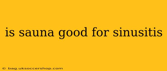 is sauna good for sinusitis