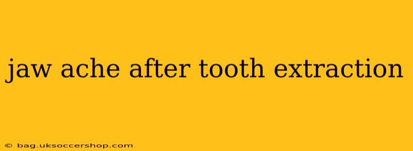 jaw ache after tooth extraction