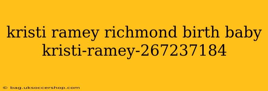 kristi ramey richmond birth baby kristi-ramey-267237184