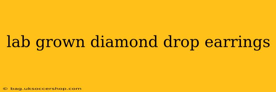 lab grown diamond drop earrings