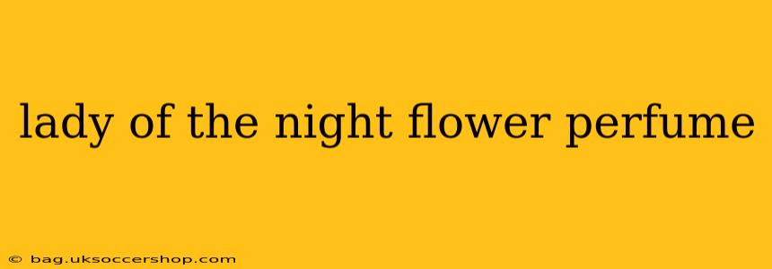 lady of the night flower perfume