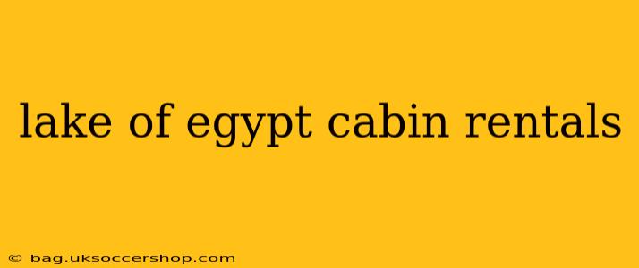 lake of egypt cabin rentals