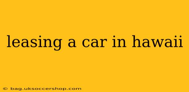 leasing a car in hawaii