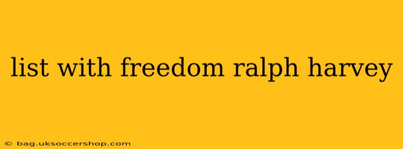 list with freedom ralph harvey