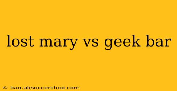 lost mary vs geek bar