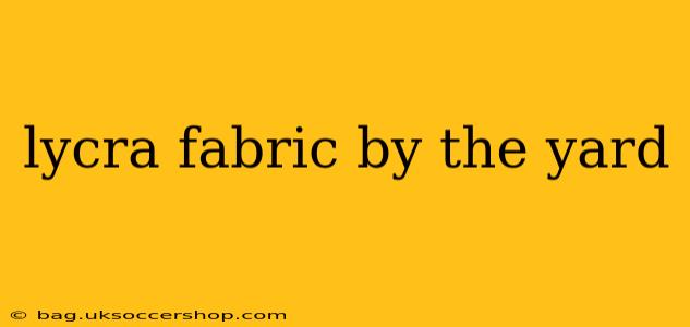 lycra fabric by the yard