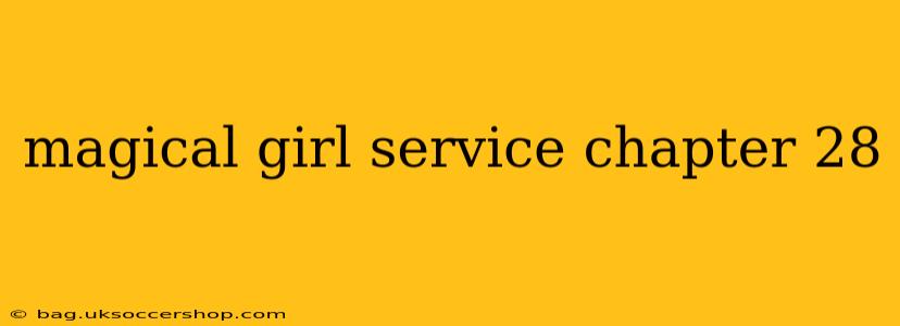 magical girl service chapter 28