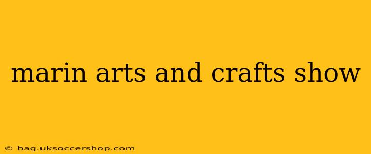 marin arts and crafts show