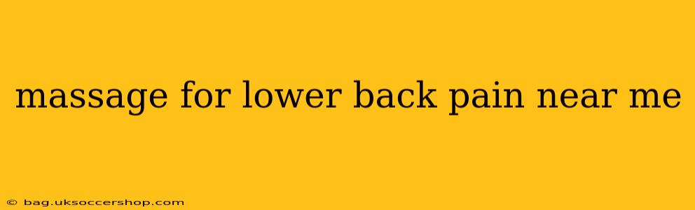 massage for lower back pain near me