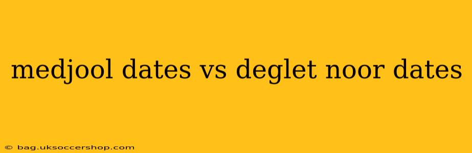 medjool dates vs deglet noor dates
