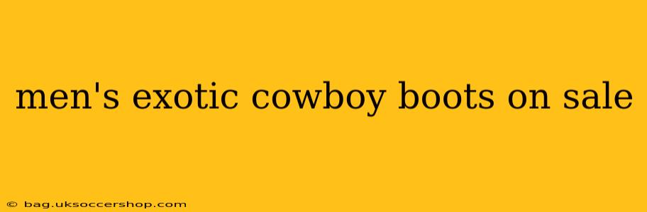 men's exotic cowboy boots on sale