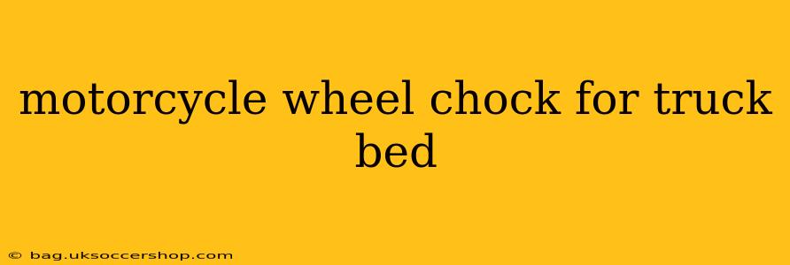 motorcycle wheel chock for truck bed