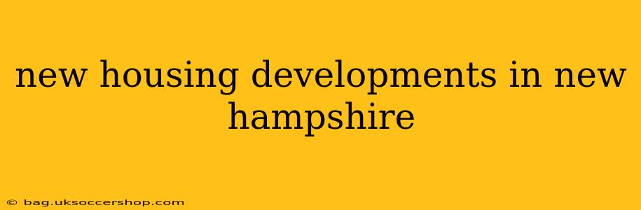 new housing developments in new hampshire
