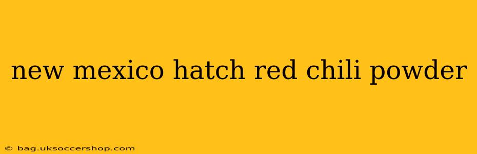 new mexico hatch red chili powder