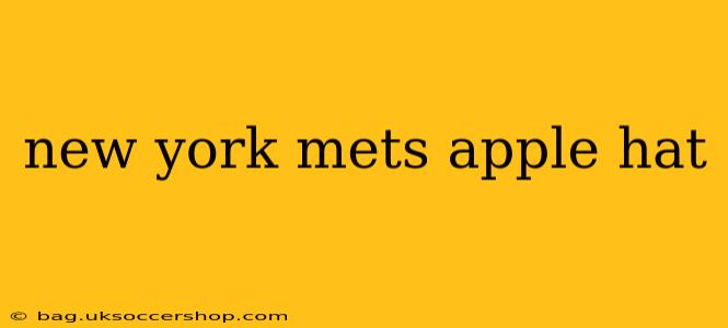 new york mets apple hat