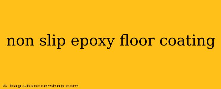 non slip epoxy floor coating