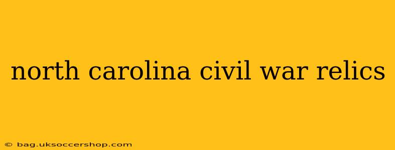 north carolina civil war relics