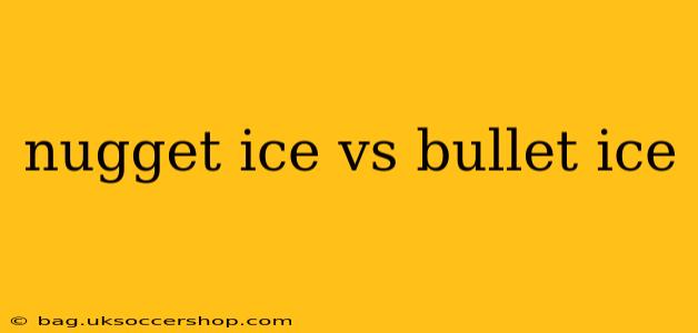 nugget ice vs bullet ice