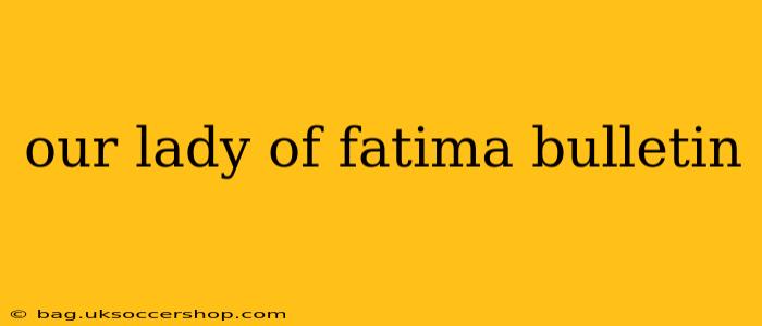 our lady of fatima bulletin