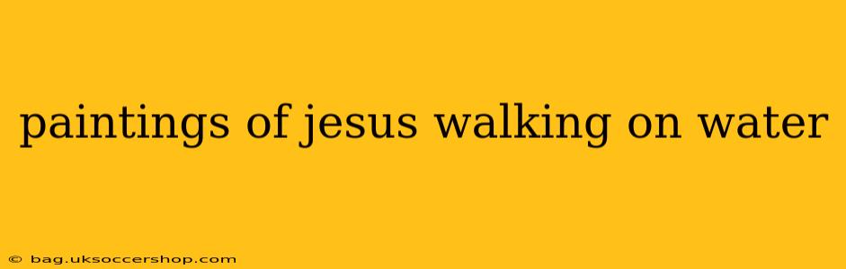 paintings of jesus walking on water