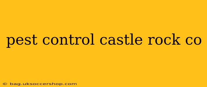 pest control castle rock co