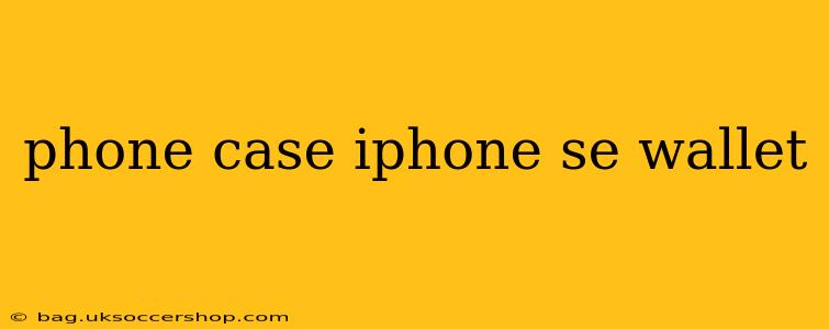 phone case iphone se wallet