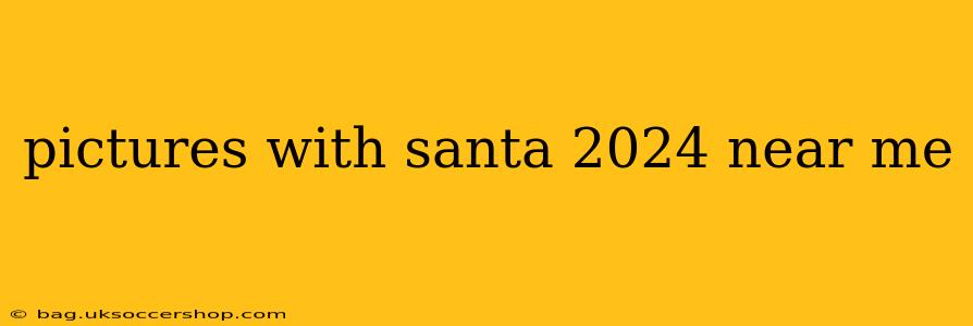 pictures with santa 2024 near me