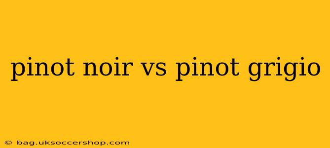 pinot noir vs pinot grigio