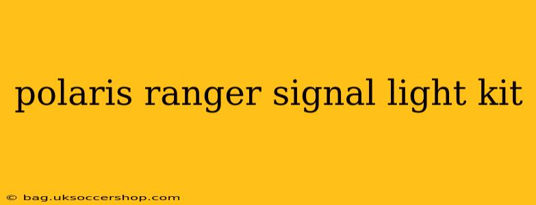 polaris ranger signal light kit