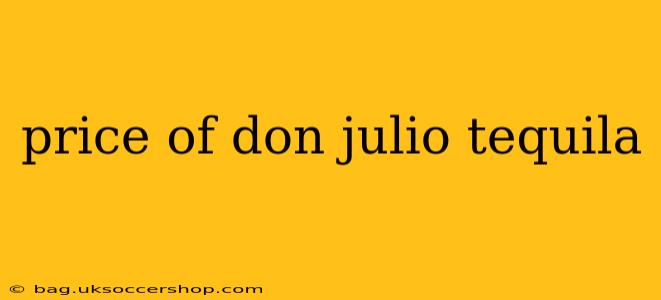 price of don julio tequila