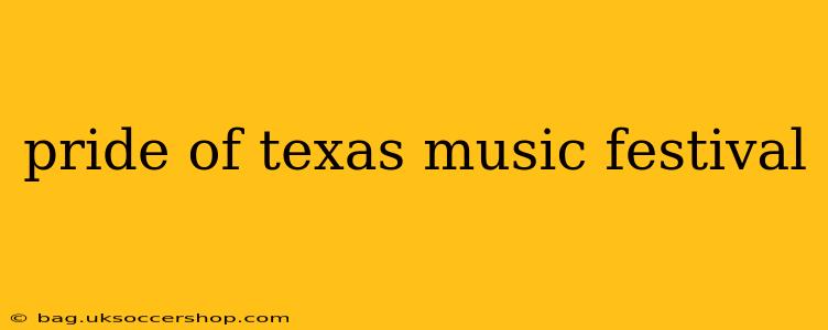 pride of texas music festival