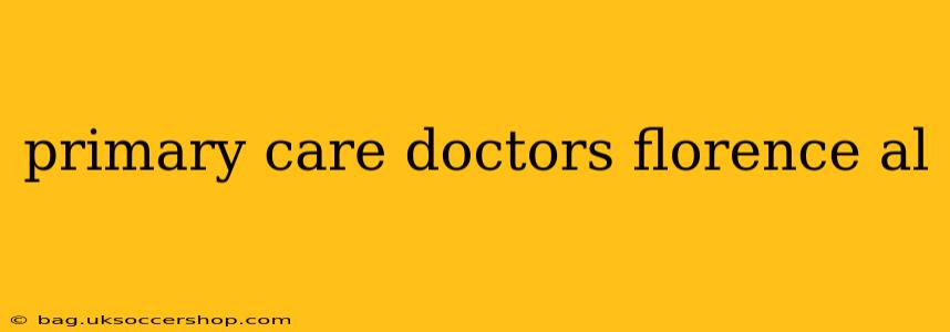 primary care doctors florence al
