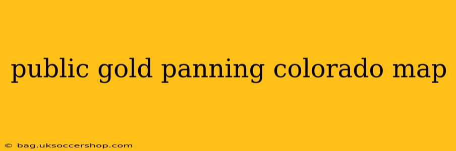 public gold panning colorado map