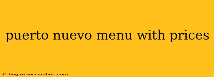 puerto nuevo menu with prices