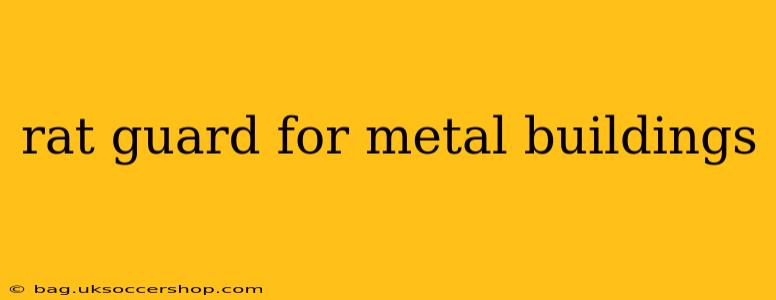 rat guard for metal buildings