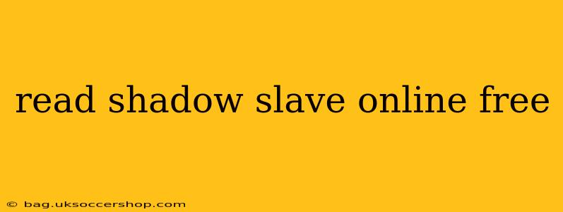read shadow slave online free