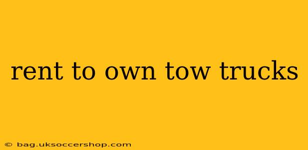 rent to own tow trucks