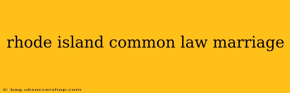 rhode island common law marriage
