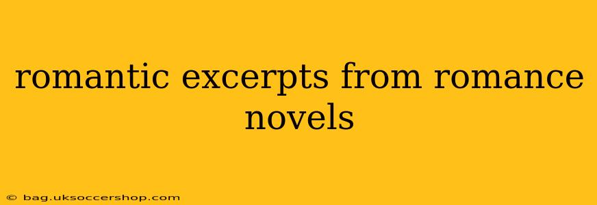romantic excerpts from romance novels