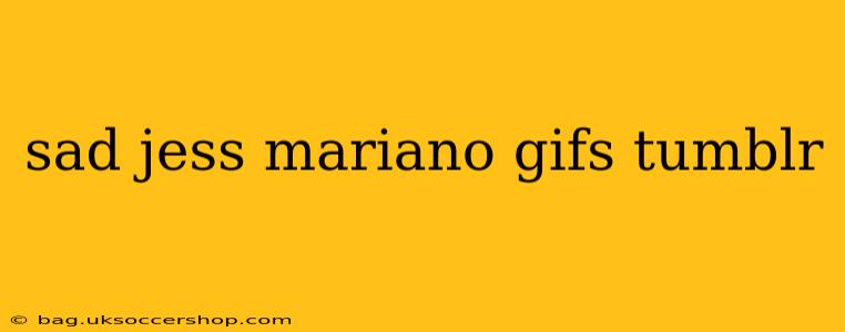 sad jess mariano gifs tumblr