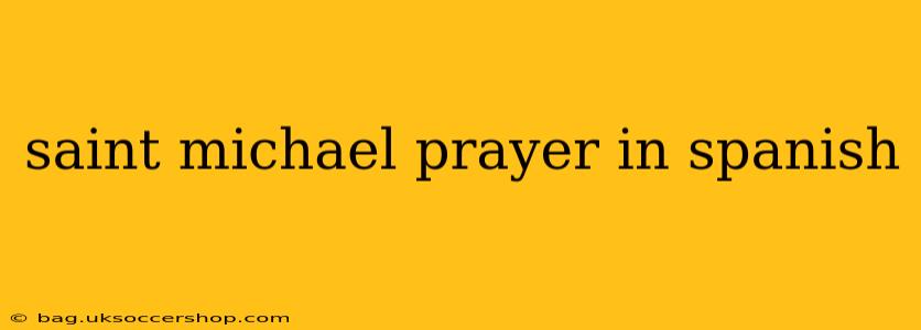 saint michael prayer in spanish