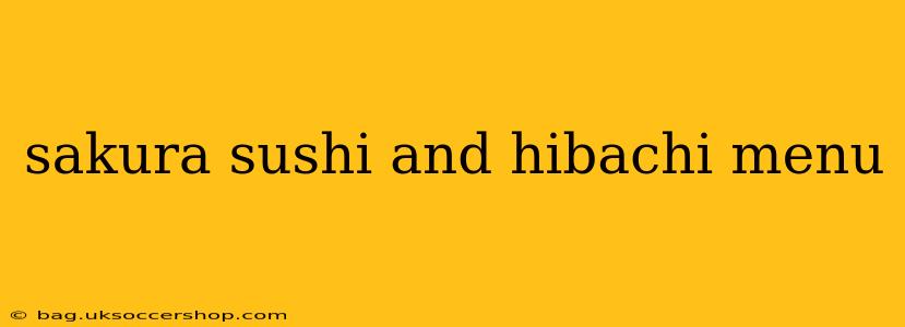 sakura sushi and hibachi menu