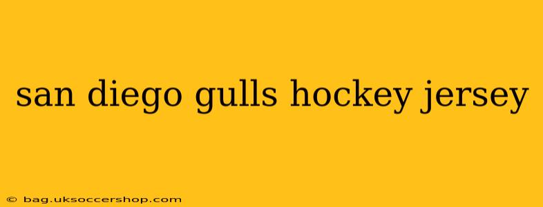 san diego gulls hockey jersey