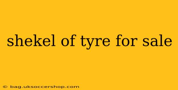 shekel of tyre for sale