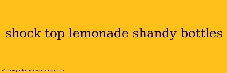 shock top lemonade shandy bottles