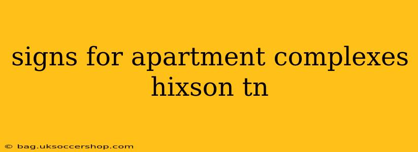 signs for apartment complexes hixson tn