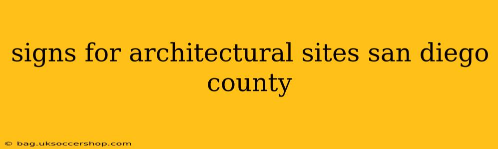 signs for architectural sites san diego county