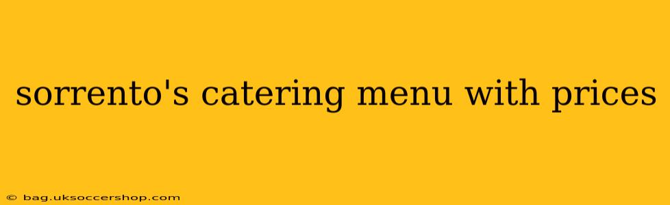 sorrento's catering menu with prices