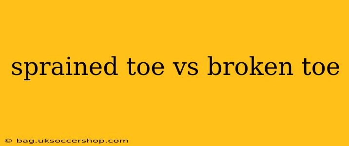 sprained toe vs broken toe