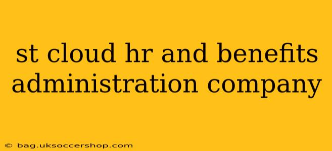 st cloud hr and benefits administration company